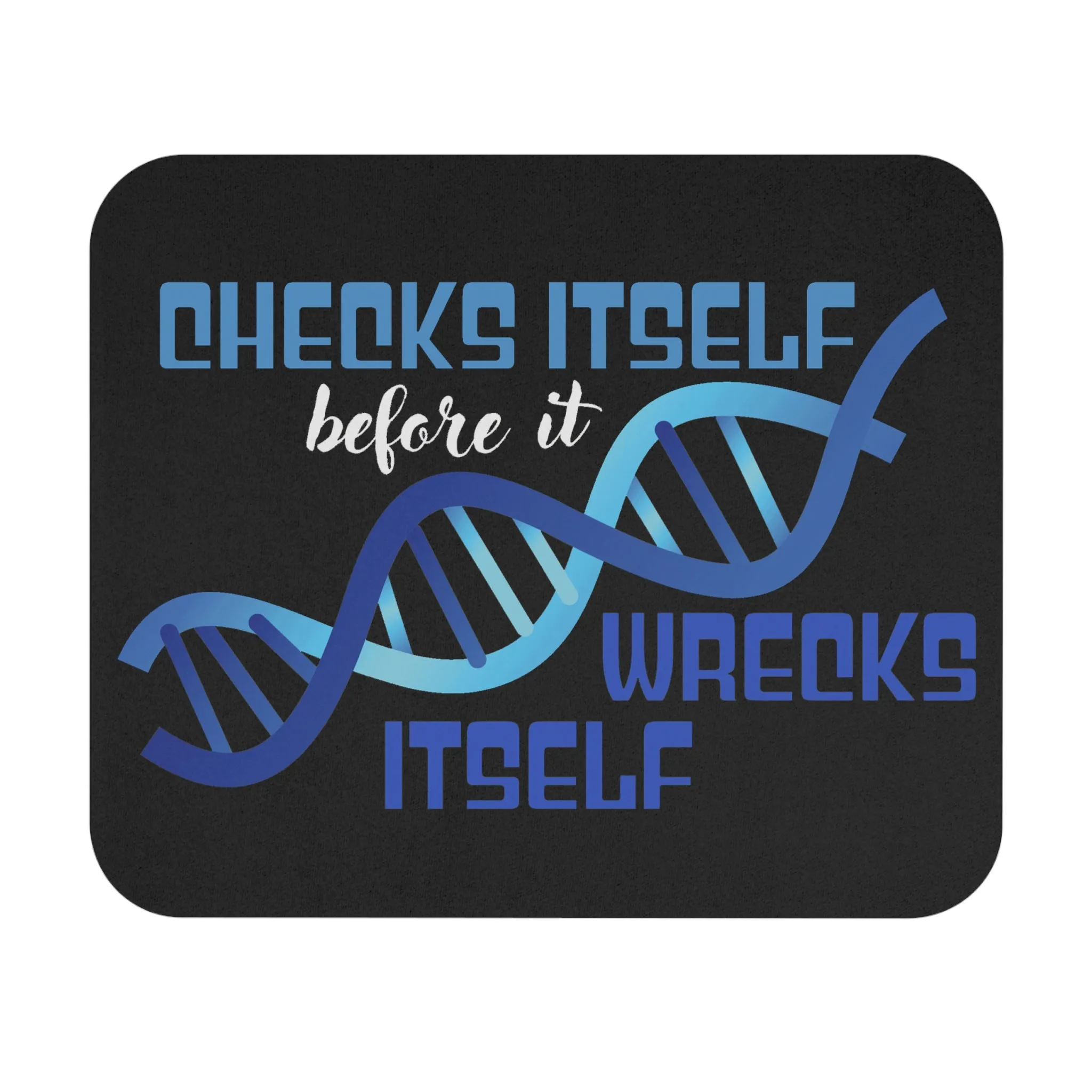 Checks itself before it wrecks itself - Mouse Pad 9x8