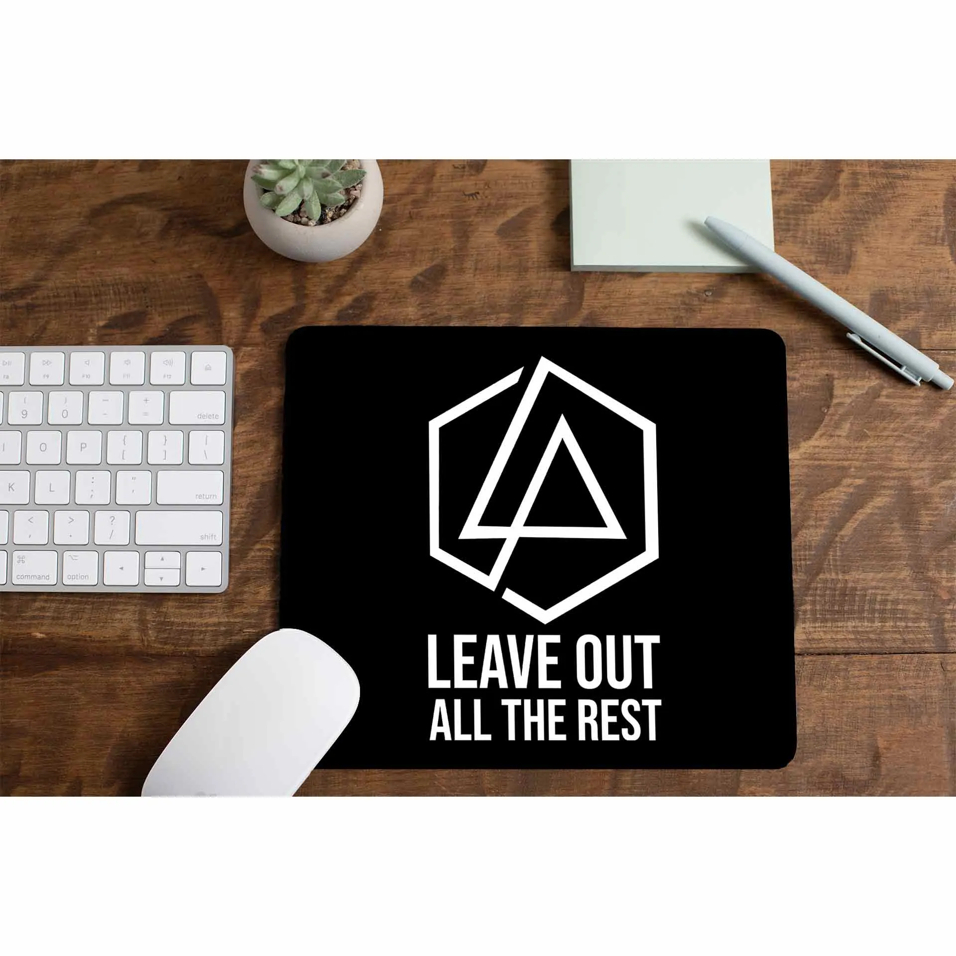 Mousepad - Leave Out All The Rest