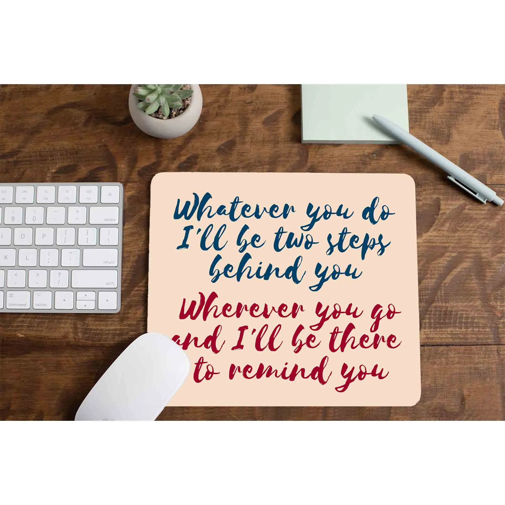 Mousepad - Two Steps Behind