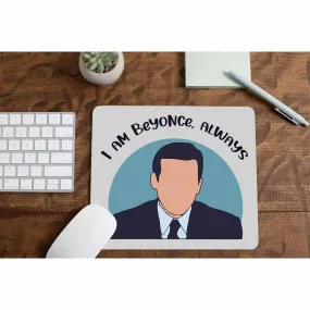 The Office Mousepad - I Am Beyonce Always